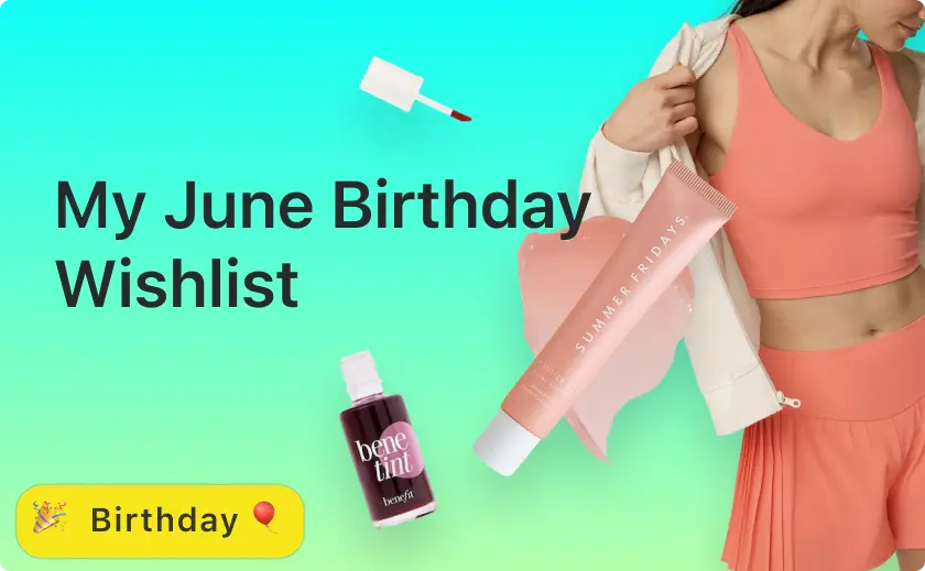 My June Birthday Wishlist