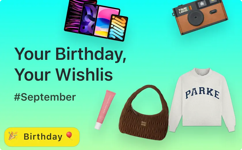 Your Birthday, Your Wishlist: Let’s Make It Count