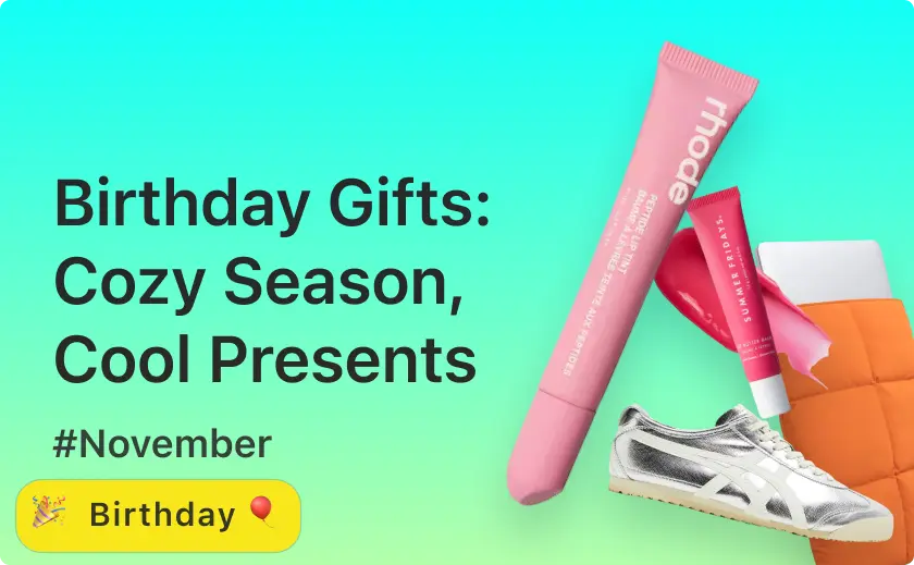 Birthday Gifts for November: Cozy Season, Cool Presents
