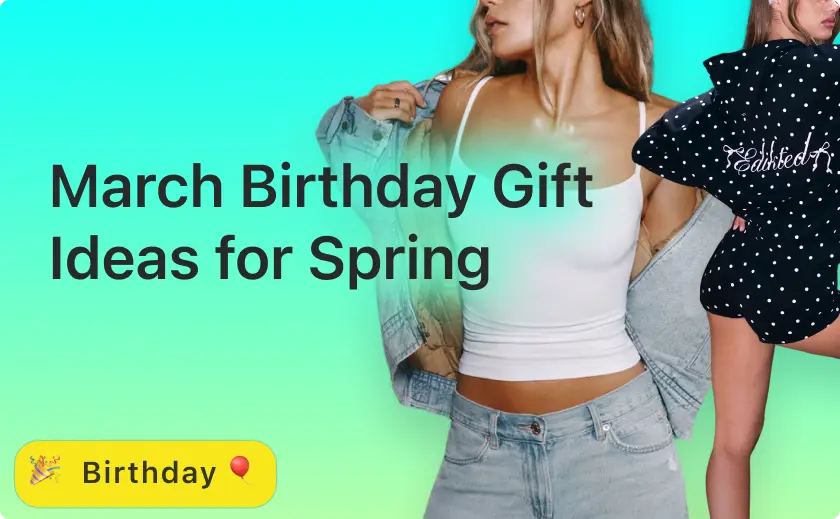March Birthday Gift Ideas for Spring