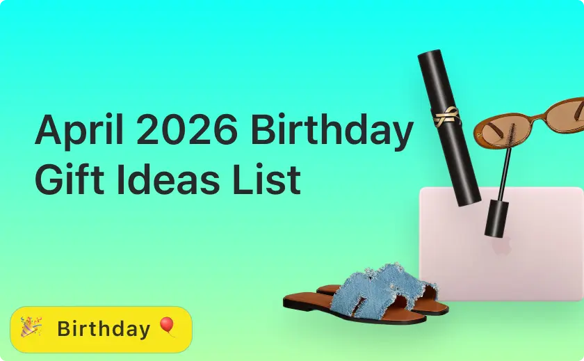 April 2026 Birthday Gift Ideas List